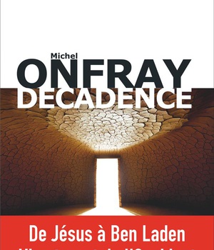 DECADENCE - VIE ET MORT DU JUDEO-CHRISTIANISME
