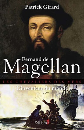 FERNAND DE MAGELLAN, L'INVENTEUR DU MONDE DPTS