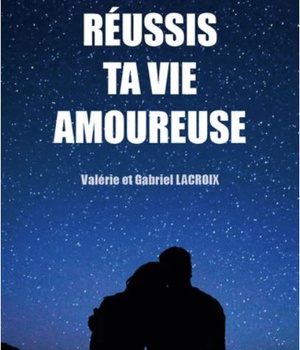 REUSSIS TA VIE AMOUREUSE