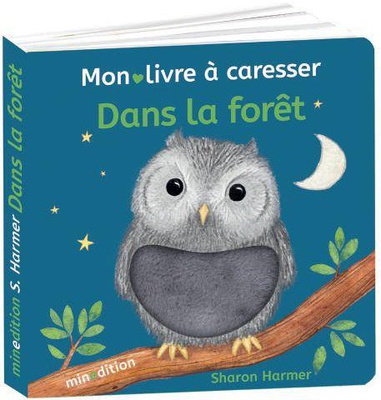 DANS LA FORET - MON LIVRE A CARESSER