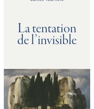LA TENTATION DE L'INVISIBLE
