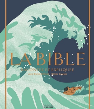 LA BIBLE RACONTEE ET EXPLIQUEE