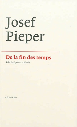 DE LA FIN DES TEMPS - SUIVI DE ESPERANCE ET HISTOIRE
