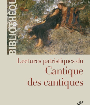 LECTURES PATRISTIQUES DU CANTIQUE DES CANTIQUES