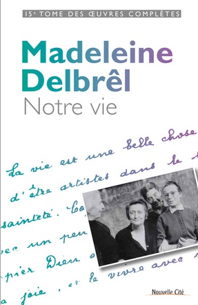 NOTRE VIE - TOME XV DES OEUVRES COMPLETES