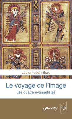 LE VOYAGE DE L'IMAGE - LES QUATRE EVANGELISTES