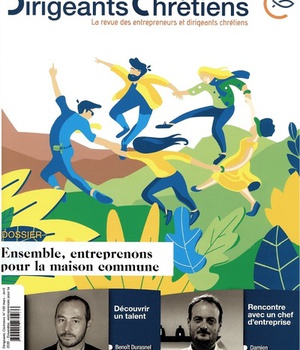 DIRIGEANTS CHRETIENS N 100 MARS - AVRIL 2020 - ENSEMBLE, ENTREPRENONS POUR LA MAISON COMMUNE
