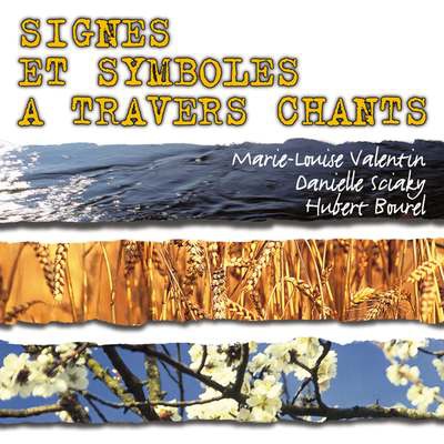SIGNES ET SYMBOLES A TRAVERS CHANTS VOL 1 / CD - PARTITIONS SUR PISTE CD-ROM