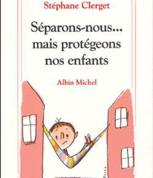 SEPARONS-NOUS... MAIS PROTEGEONS NOS ENFANTS