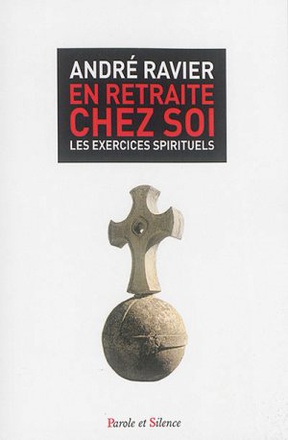 EN RETRAITE CHEZ SOI LES EXERCICES SPIRITUELS