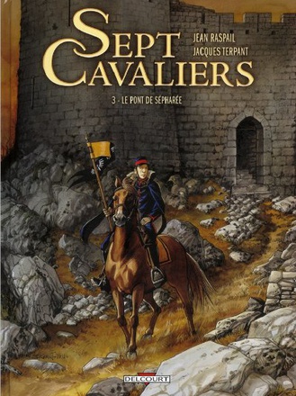 SEPT CAVALIERS T03 - LE PONT DE SEPHAREE
