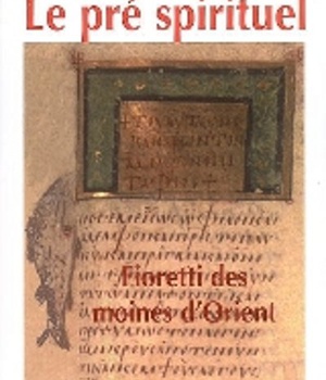 FIORETTI DES MOINES D'ORIENT - LE PRE SPIRITUEL