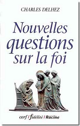 NOUVELLES QUESTIONS SUR LA FOI