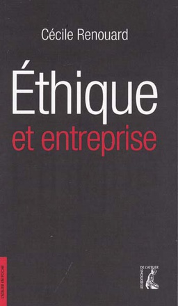 ETHIQUE ET ENTREPRISE - UNE PENSEE REVOLUTIONNAIRE. EDITION POCHE