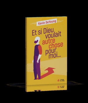 ET SI DIEU VOULAIT AUTRE CHOSE POUR MOI