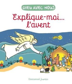 EXPLIQUE-MOI... L'AVENT - EDITION ILLUSTREE