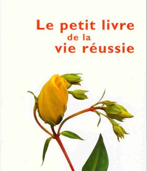 LE PETIT LIVRE DE LA VIE REUSSIE