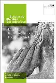 BULLETIN DE LITTERATURE ECCLESIASTIQUE N 464 - OCTOBRE - DECEMBRE 2015 - CXVI/4