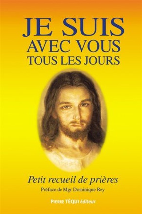 JE SUIS AVEC VOUS TOUS LES JOURS - XIIIEME EDITION REVUE ET AUGMENTEE