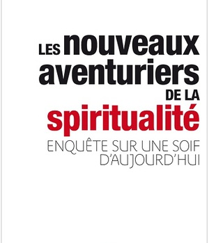 NOUVEAUX AVENTURIERS DE LA SPIRITUALITE (LES)
