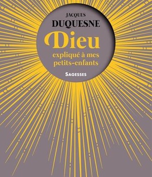 DIEU EXPLIQUE A MES PETITS-ENFANTS