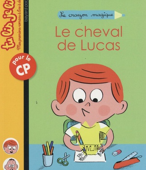 LE CRAYON MAGIQUE, TOME 01 - LE CHEVAL DE LUCAS