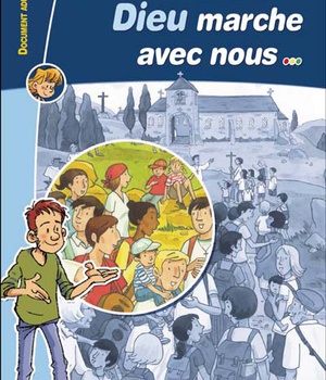 JOIE DE CROIRE - DIEU MARCHE AVEC NOUS - DOCUMENT ADULTE