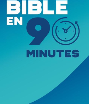 LA BIBLE EN 90 MINUTES