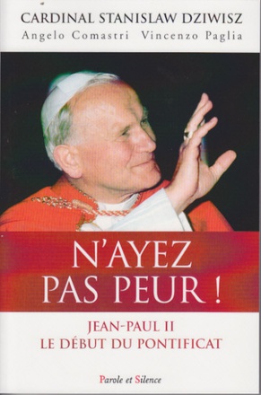 N'AYEZ PAS PEUR, JEAN PAUL II LE DEBUT DU PONTIFICAT