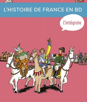HISTOIRE DE FRANCE EN BD - L'INTEGRALE