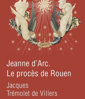 JEANNE D'ARC LE PROCES DE ROUEN ( BICP* )