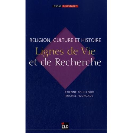 RELIGION, CULTURE ET HISTOIRE LIGNE DE VIE ET DE RECHERCHE