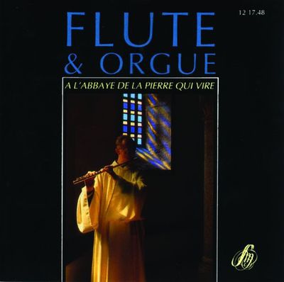 FLUTE ET ORGUE A L'ABBAYE DE LA PIERRE QUI VIRE VOL 1 - AUDIO