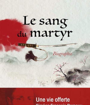 LE SANG DU MARTYR - UNE VIE OFFERTE, SIMEON FRANCOIS BERNEUX