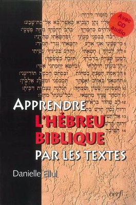 APPRENDRE L'HEBREU BIBLIQUE PAR LES TEXTES