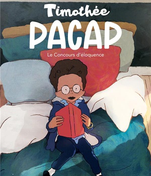 LE CONCOURS DE L'ELOQUENCE - TIMOTHEE PACAP - TOME 1