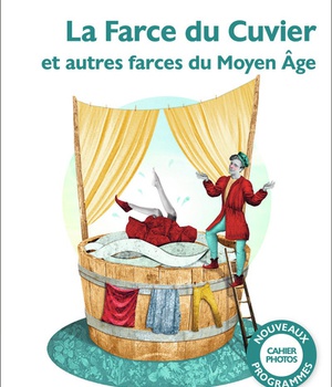 LA FARCE DU CUVIER ET AUTRES FARCES DU MOYEN AGE