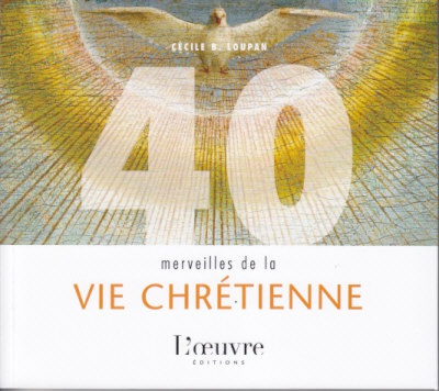 40 MERVEILLES DE LA VIE CHRETIENNE