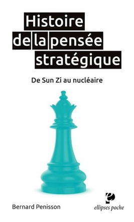 HISTOIRE DE LA PENSEE STRATEGIQUE. DE SUN ZI AU NUCLEAIRE