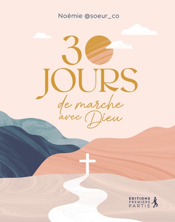 30 JOURS DE MARCHE AVEC DIEU