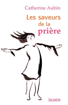 LES SAVEURS DE LA PRIERE