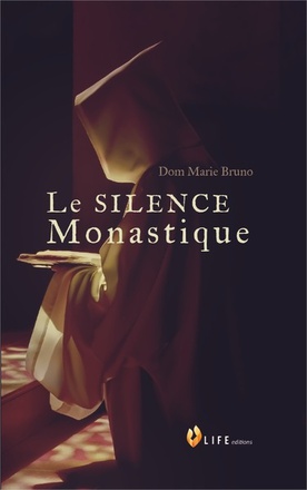 LE SILENCE MONASTIQUE