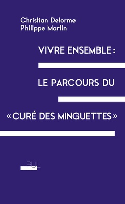 VIVRE ENSEMBLE : LE PARCOURS DU CURE DES MINGUETTES