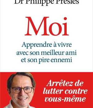 MOI - APPRENDRE A VIVRE AVEC SON MEILLEUR AMI ET SON PIRE ENNEMI