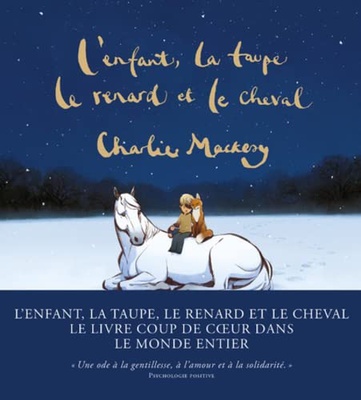 L'ENFANT, LA TAUPE, LE RENARD ET LE CHEVAL - UNE HISTOIRE ANIMEE