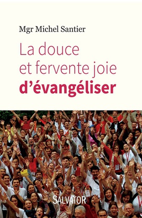 LA DOUCE ET FERVENTE JOIE D'EVANGELISER