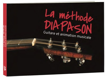 LA METHODE DIAPASON - GUITARE ET ANIMATION MUSICALE