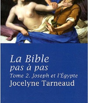 LA BIBLE PAS A PAS, TOME 2 - JOSEPH ET L'EGYPTE