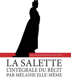 LA SALETTE - L'INTEGRALE DU RECIT PAR MELANIE ELLE-MEME - L352