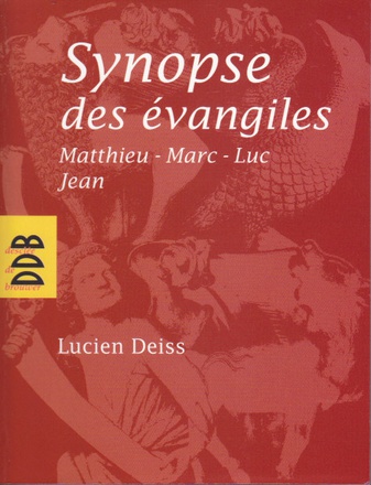 SYNOPSE DES EVANGILES : MATTHIEU, MARC, LUC, JEAN